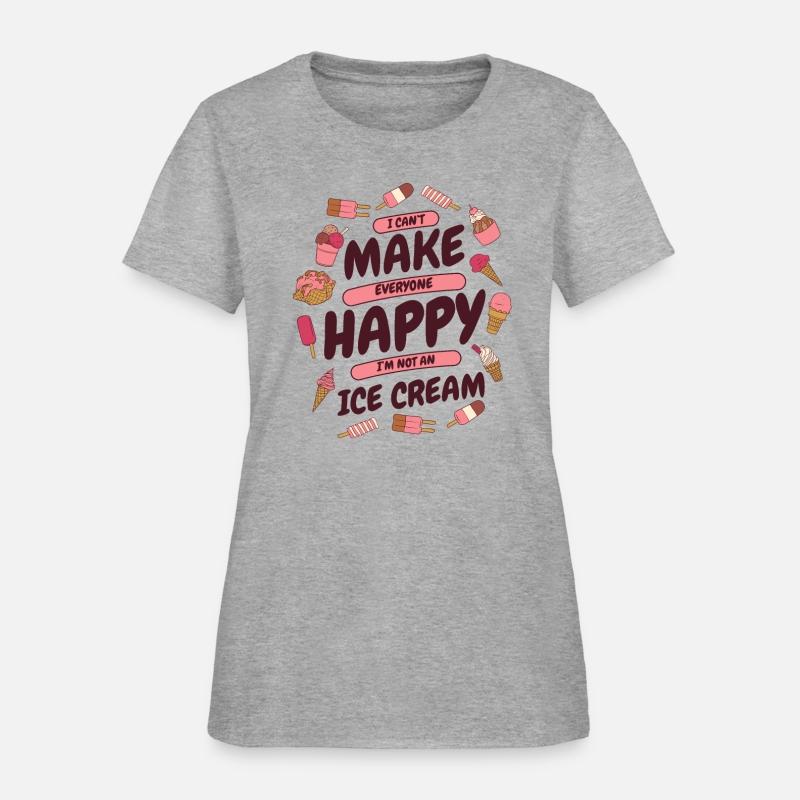 Can't Make Everyone Happy Maker Gelato Lover Ice