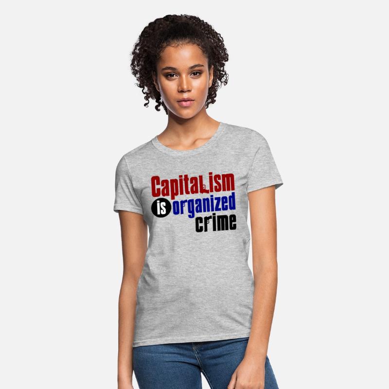 Capitalism IS Organized Crime (Light Shirt)