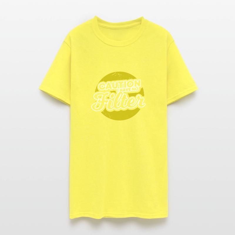 Caution I Have No Filter