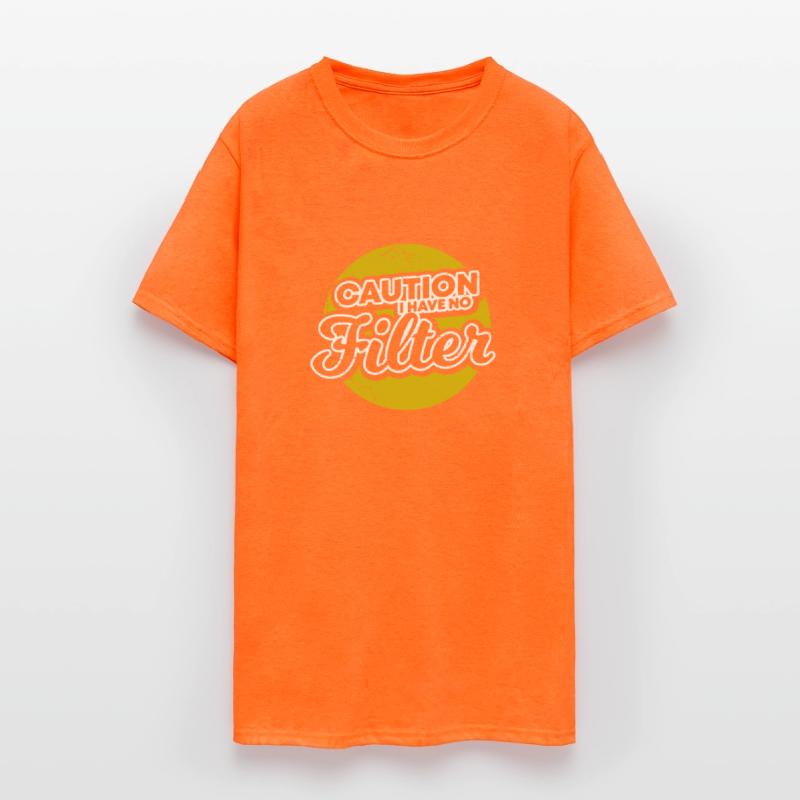 Caution I Have No Filter