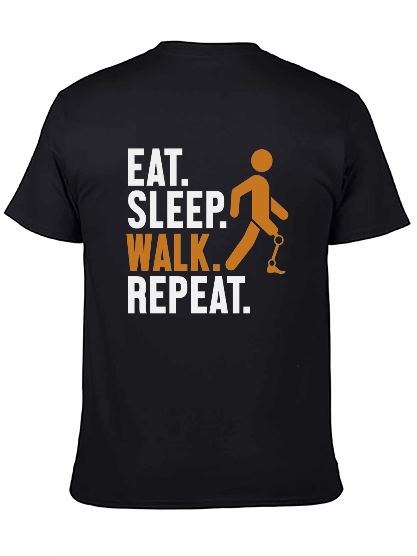 Eat Sleep Walk Repeat Amputee T-Shirt