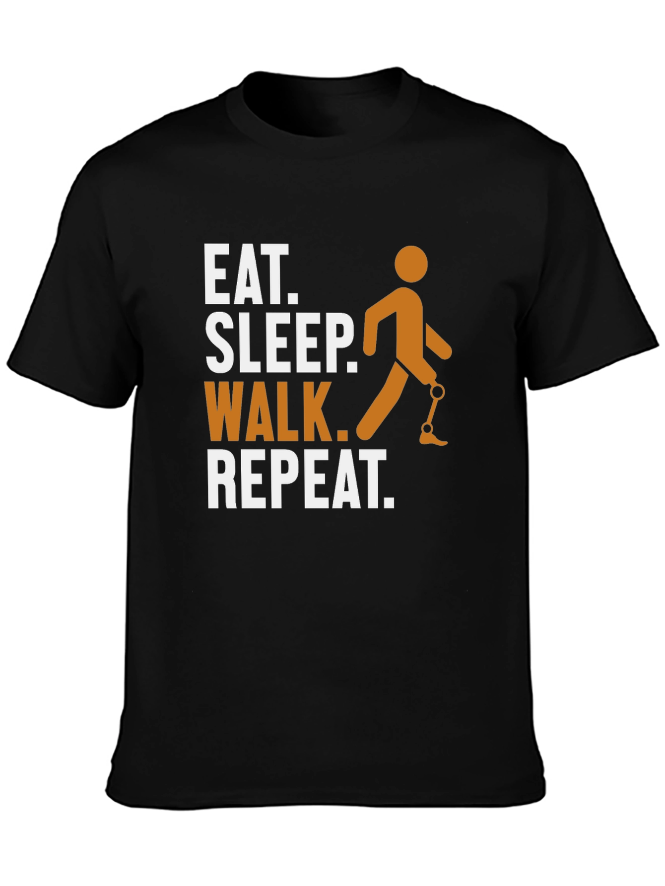 Eat Sleep Walk Repeat Amputee T-Shirt