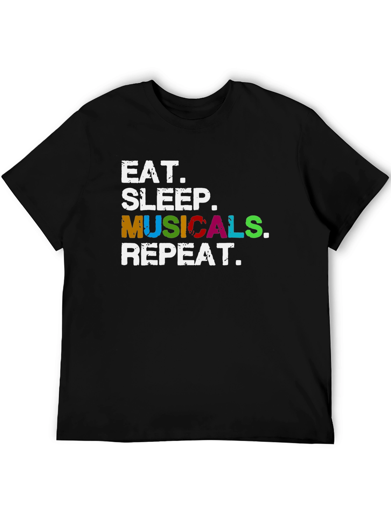 Eat Sleep Musicals Repeat T-Shirt