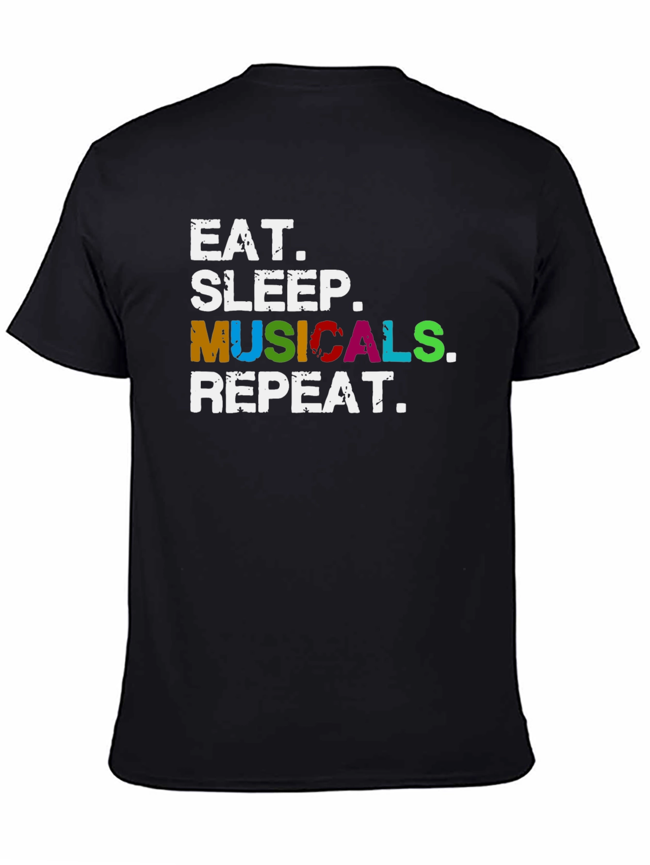 Eat Sleep Musicals Repeat T-Shirt