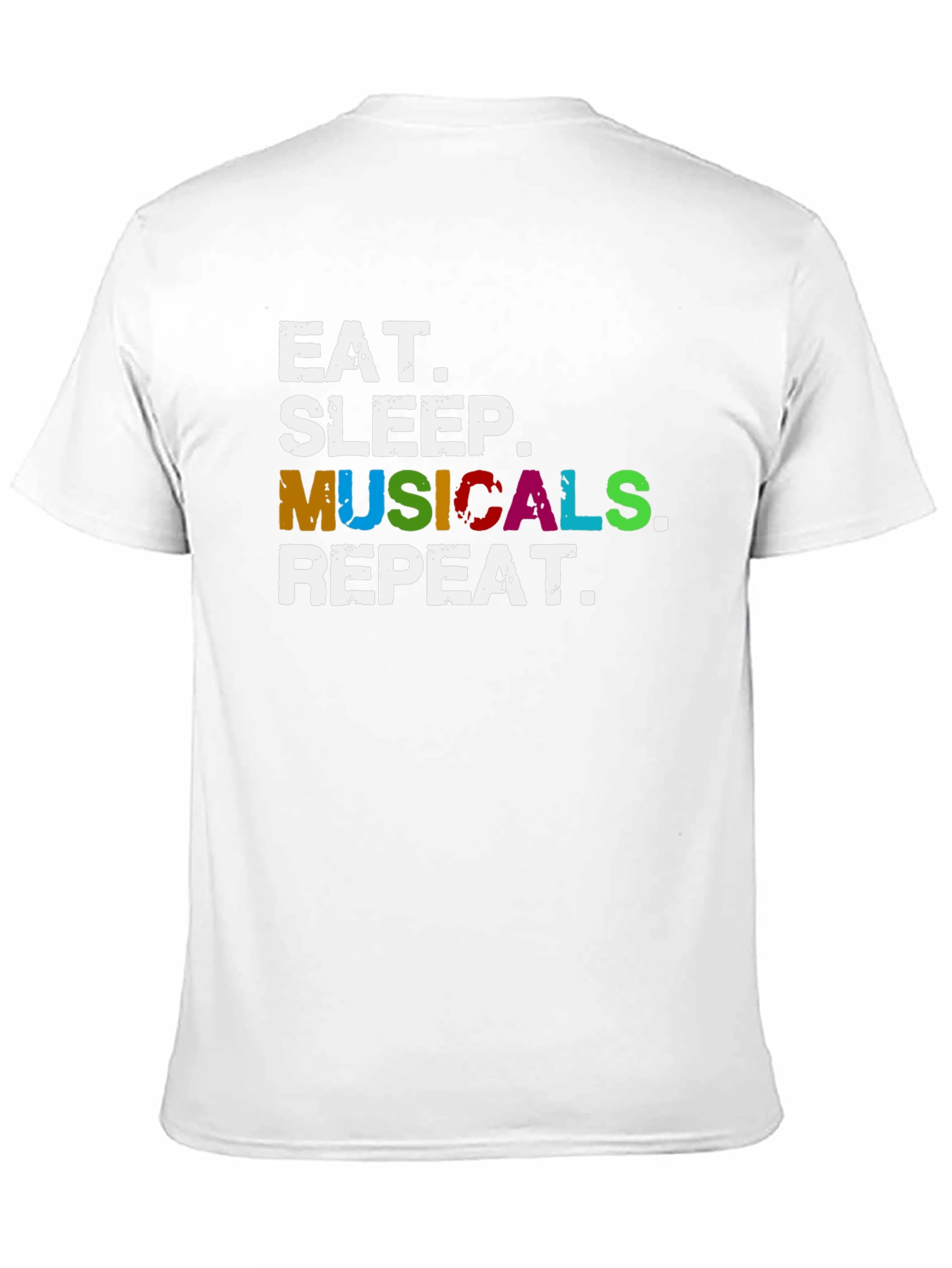 Eat Sleep Musicals Repeat T-Shirt