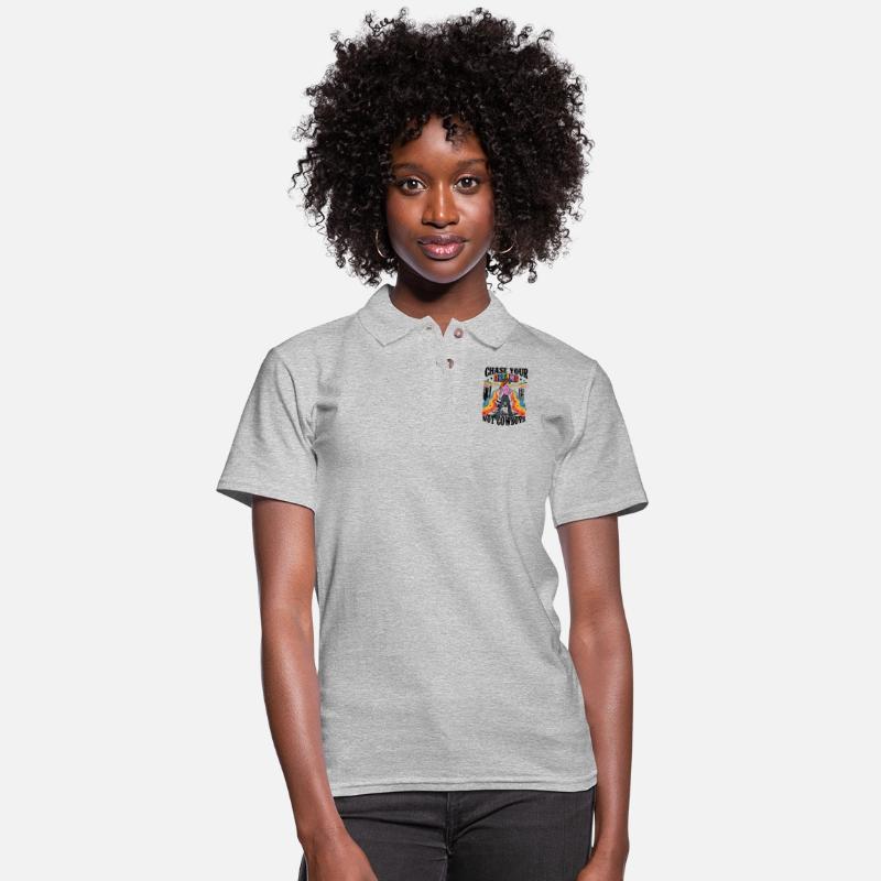 Chase Your Dreams Not Cowboys