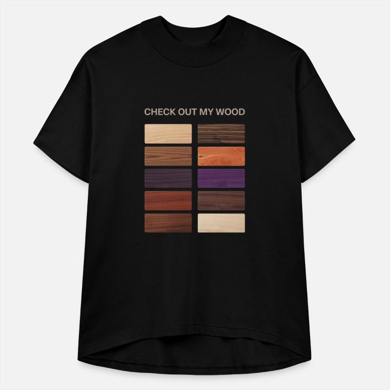 Check Out My Wood Funny Woodworker Woodworking