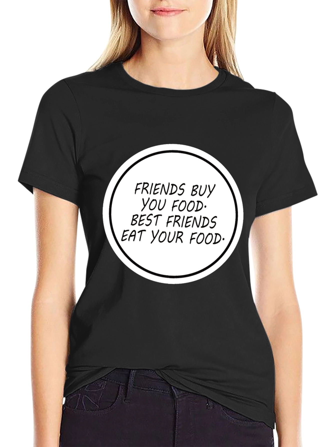 Humorous Friends Eat Your Food T-Shirt