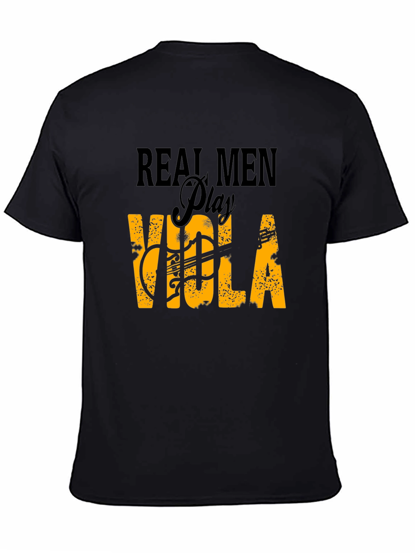 Real Men Play Viola T-Shirt - Musician Tee