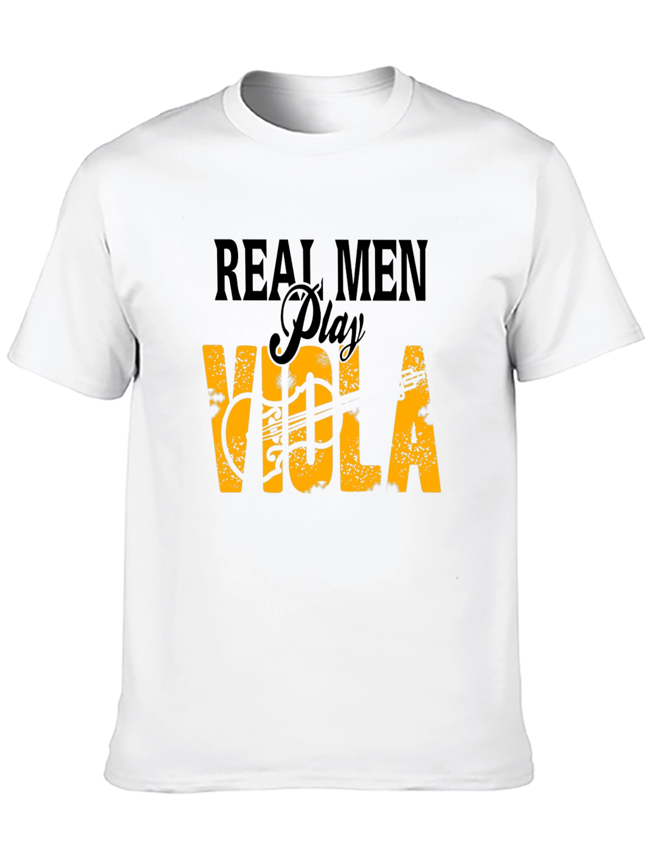 Real Men Play Viola T-Shirt - Musician Tee