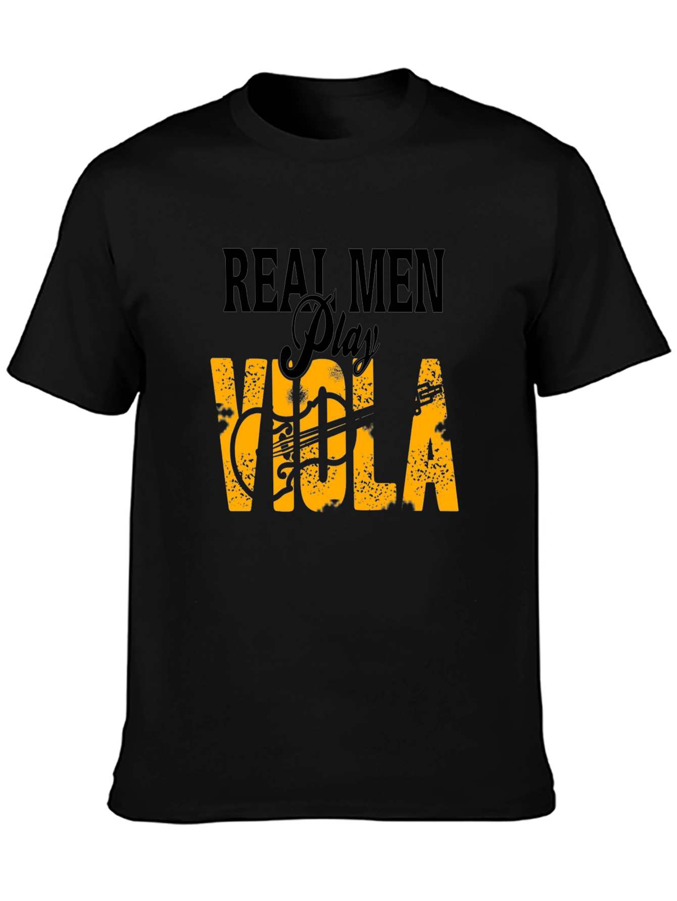 Real Men Play Viola T-Shirt - Musician Tee