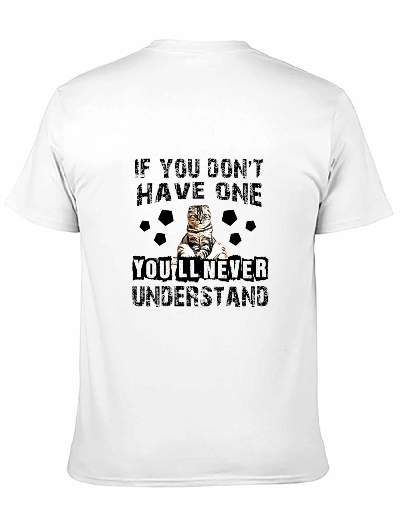 If You Dont Have One Cat T-Shirt