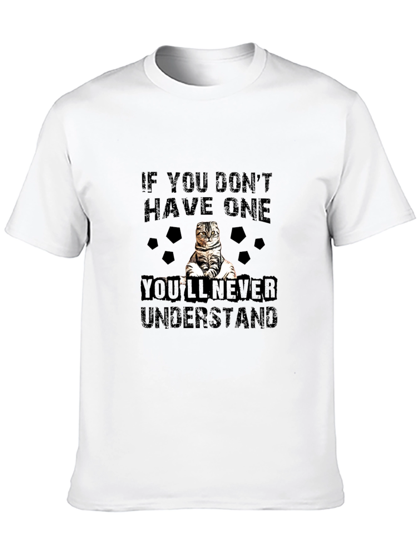 If You Dont Have One Cat T-Shirt