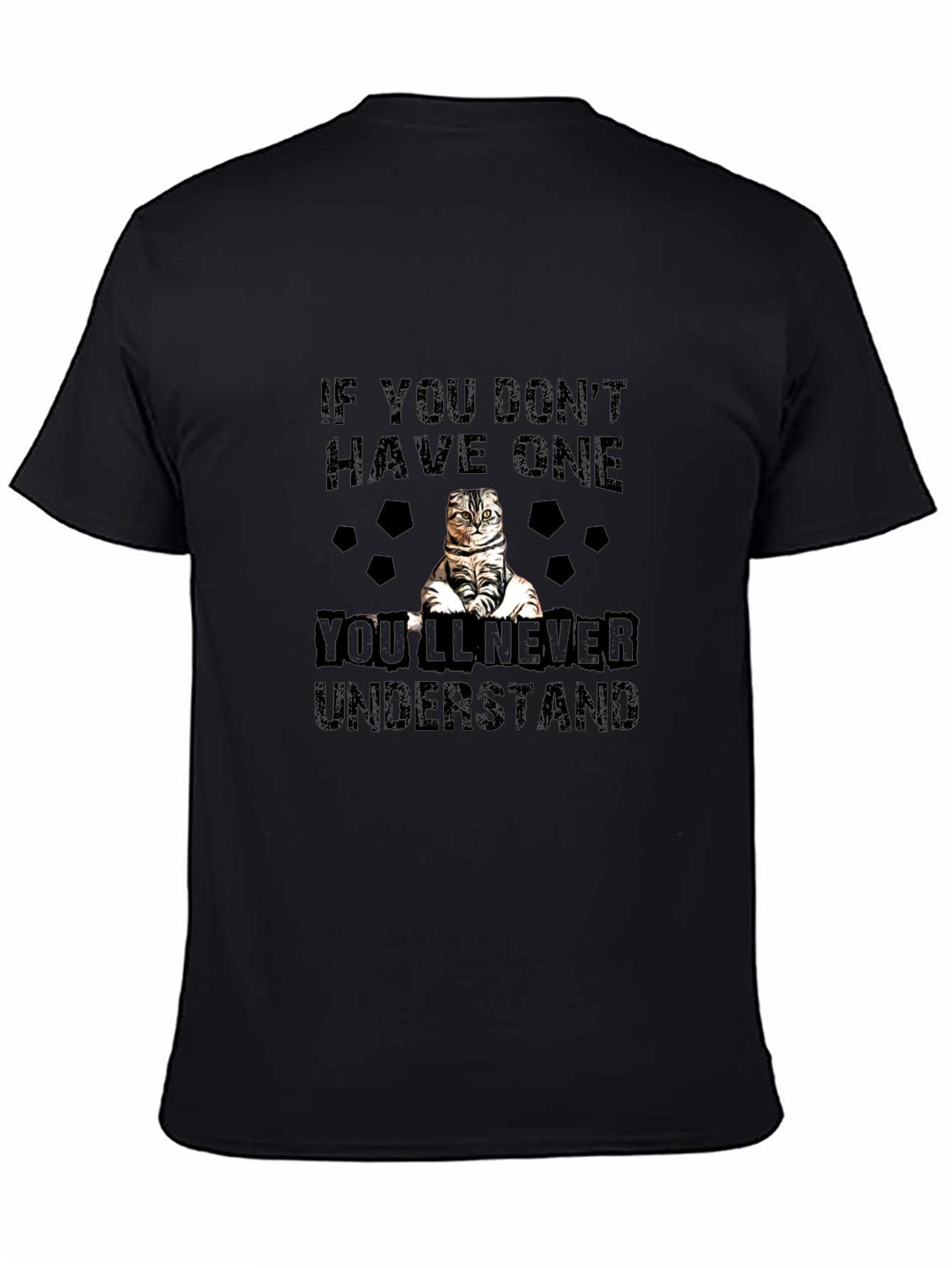 If You Dont Have One Cat T-Shirt
