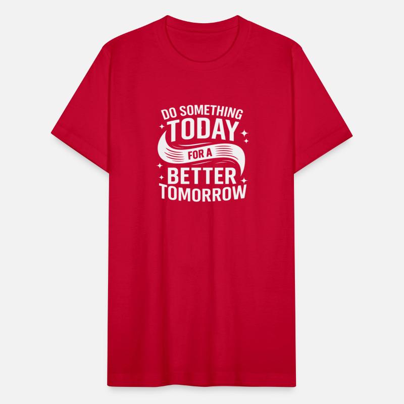 Create Your Better Tomorrow Today – Uplifting Mot