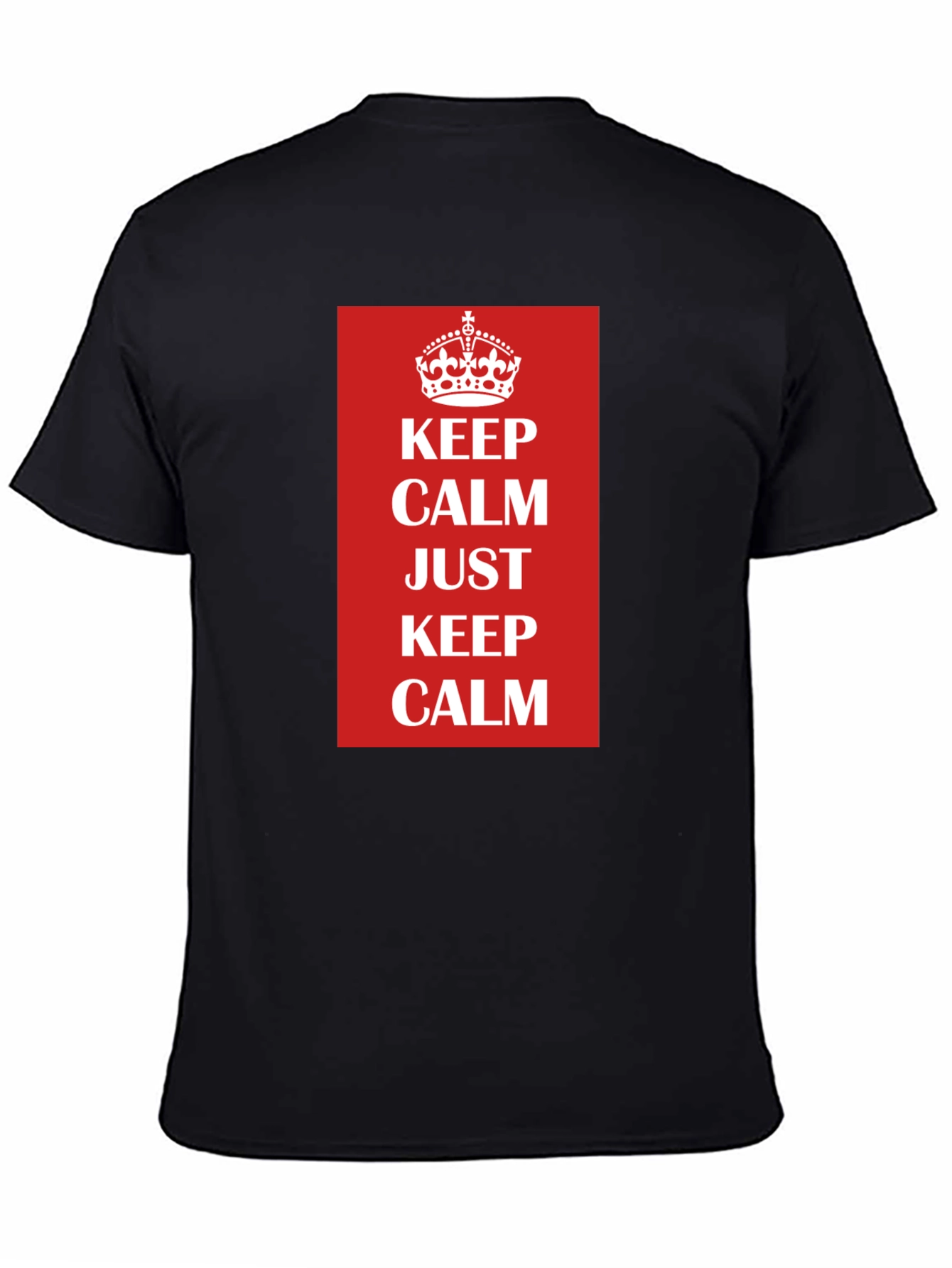 Keep Calm T-Shirt - Classic Slogan Tee