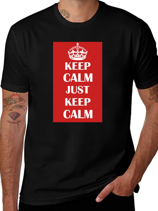 Keep Calm T-Shirt - Classic Slogan Tee