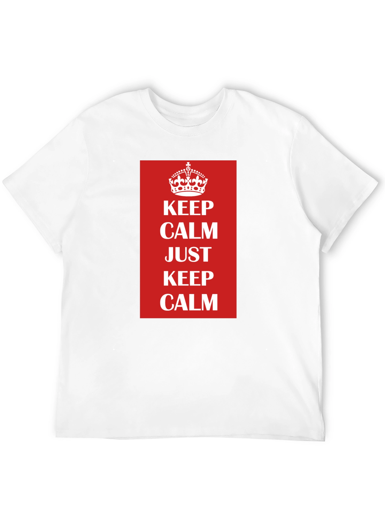 Keep Calm T-Shirt - Classic Slogan Tee