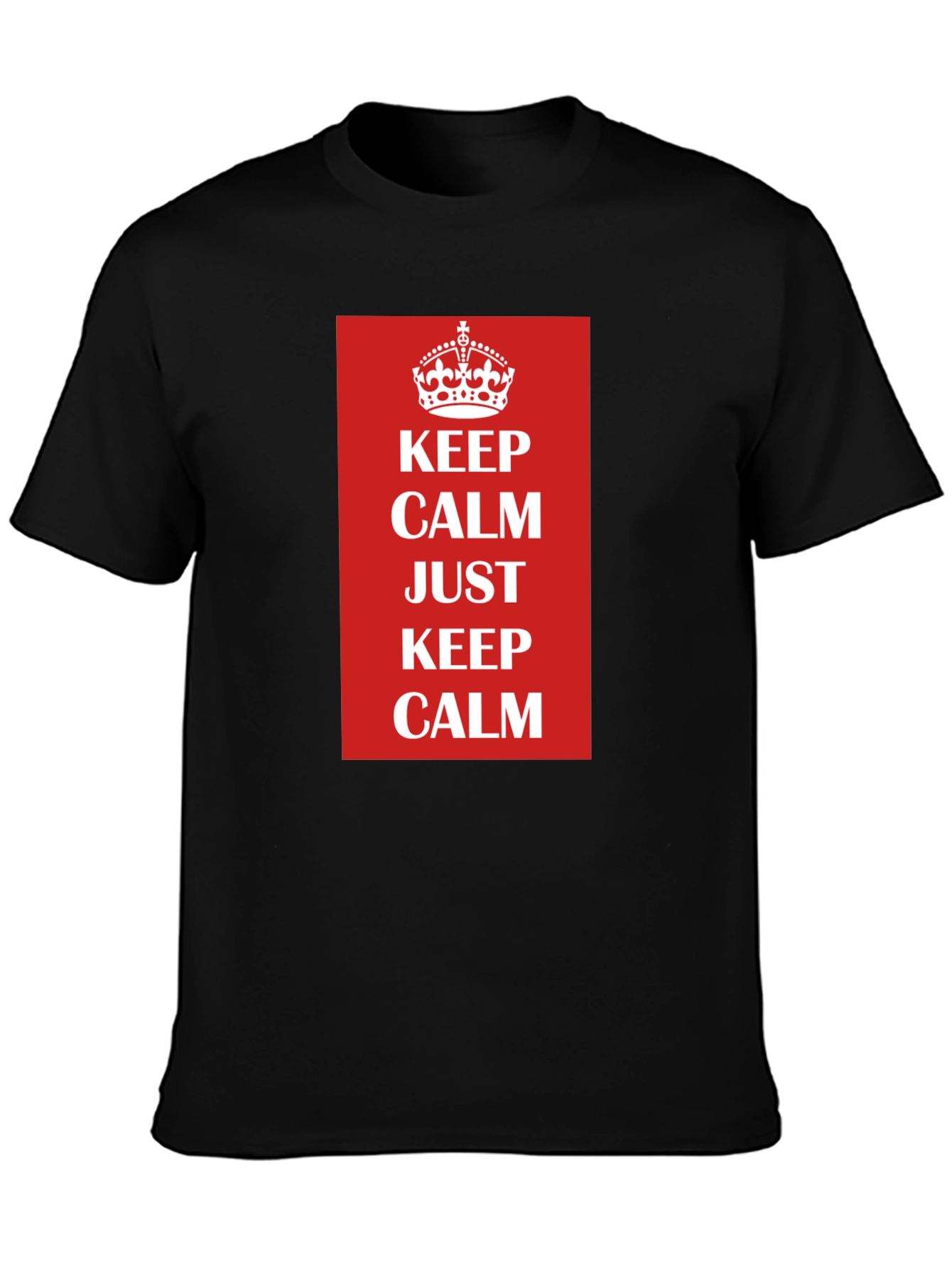 Keep Calm T-Shirt - Classic Slogan Tee
