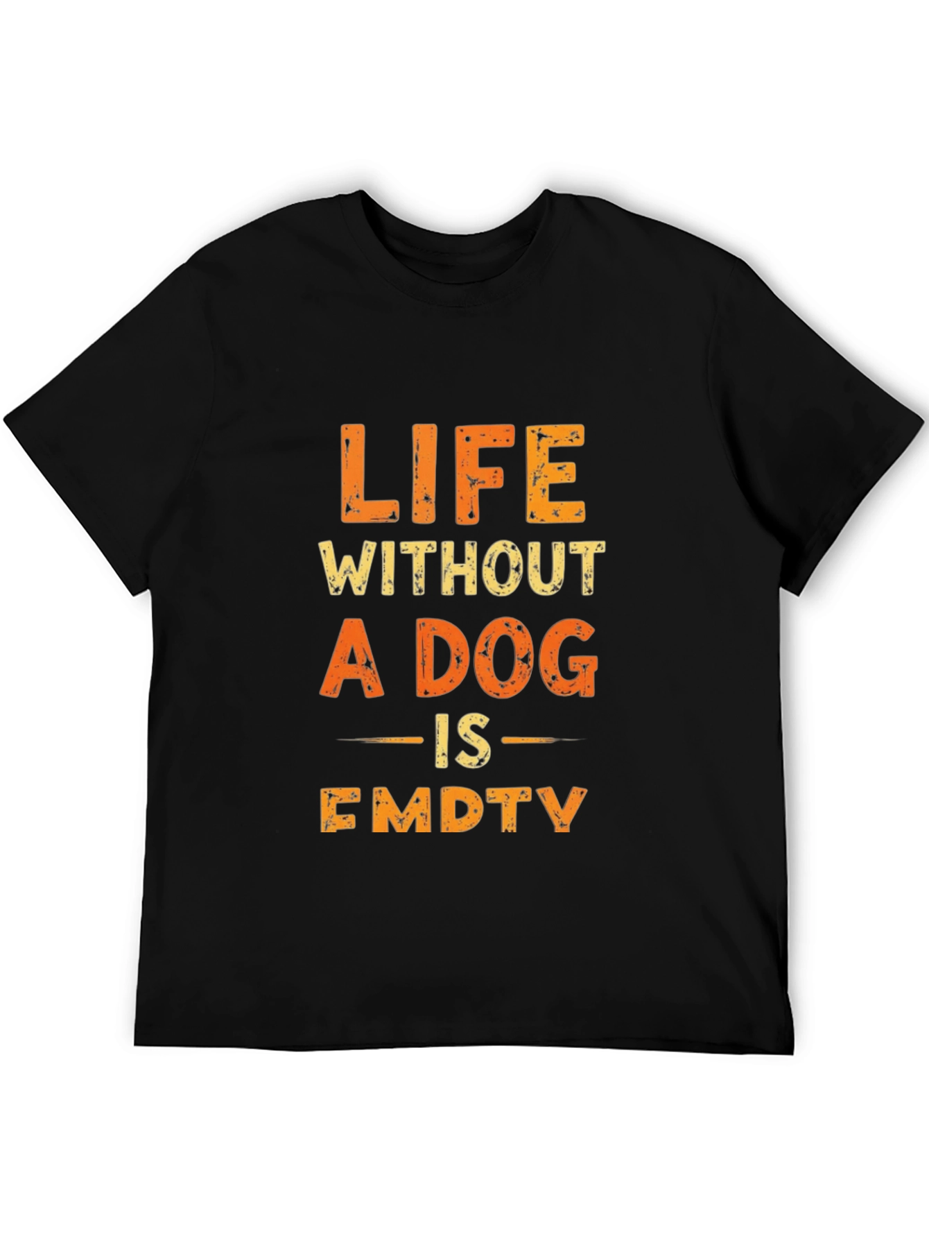 Life Without a Dog is Empty Graphic Tee