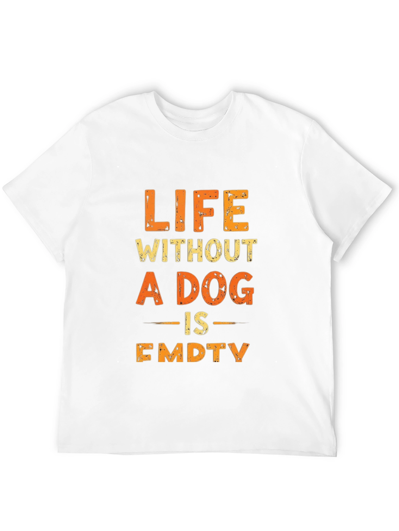 Life Without a Dog is Empty Graphic Tee
