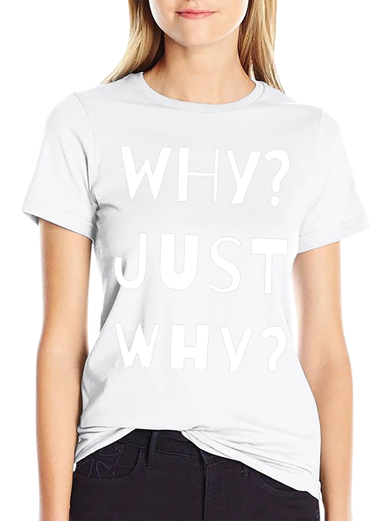 Why? Just Why? Graphic Tee - Casual Black T-Shirt