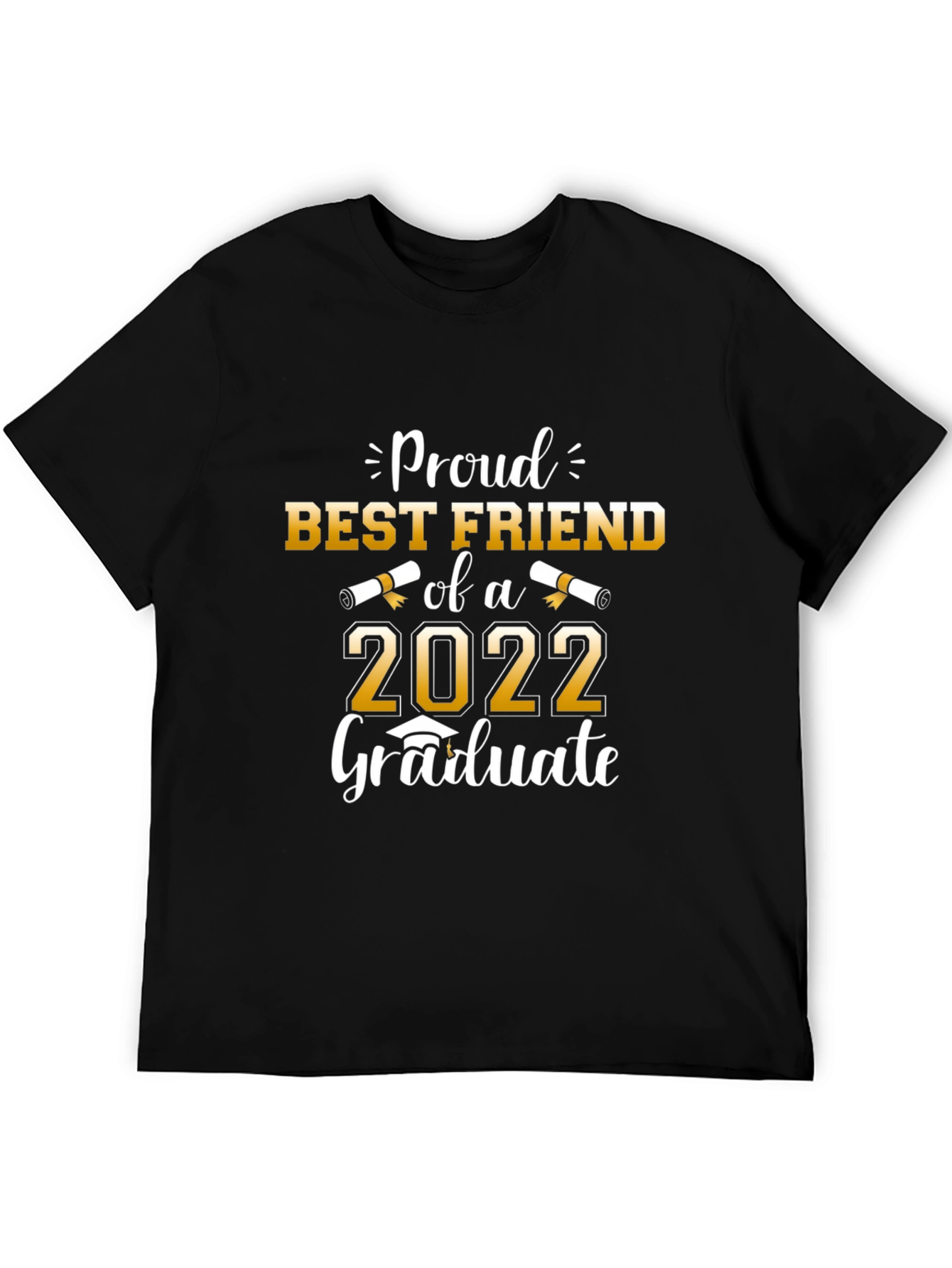 Proud Best Friend of a 2022 Graduate Black T-Shirt