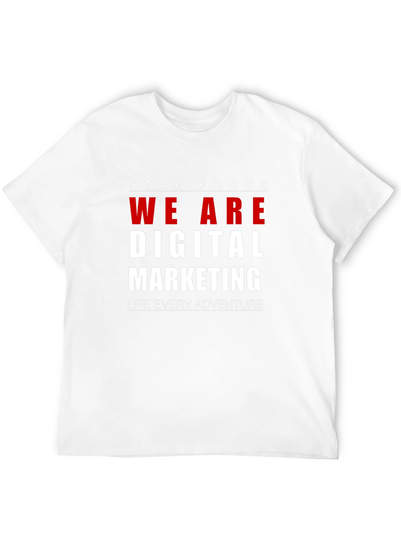 Stay Focus T-Shirt - Digital Marketing Tee