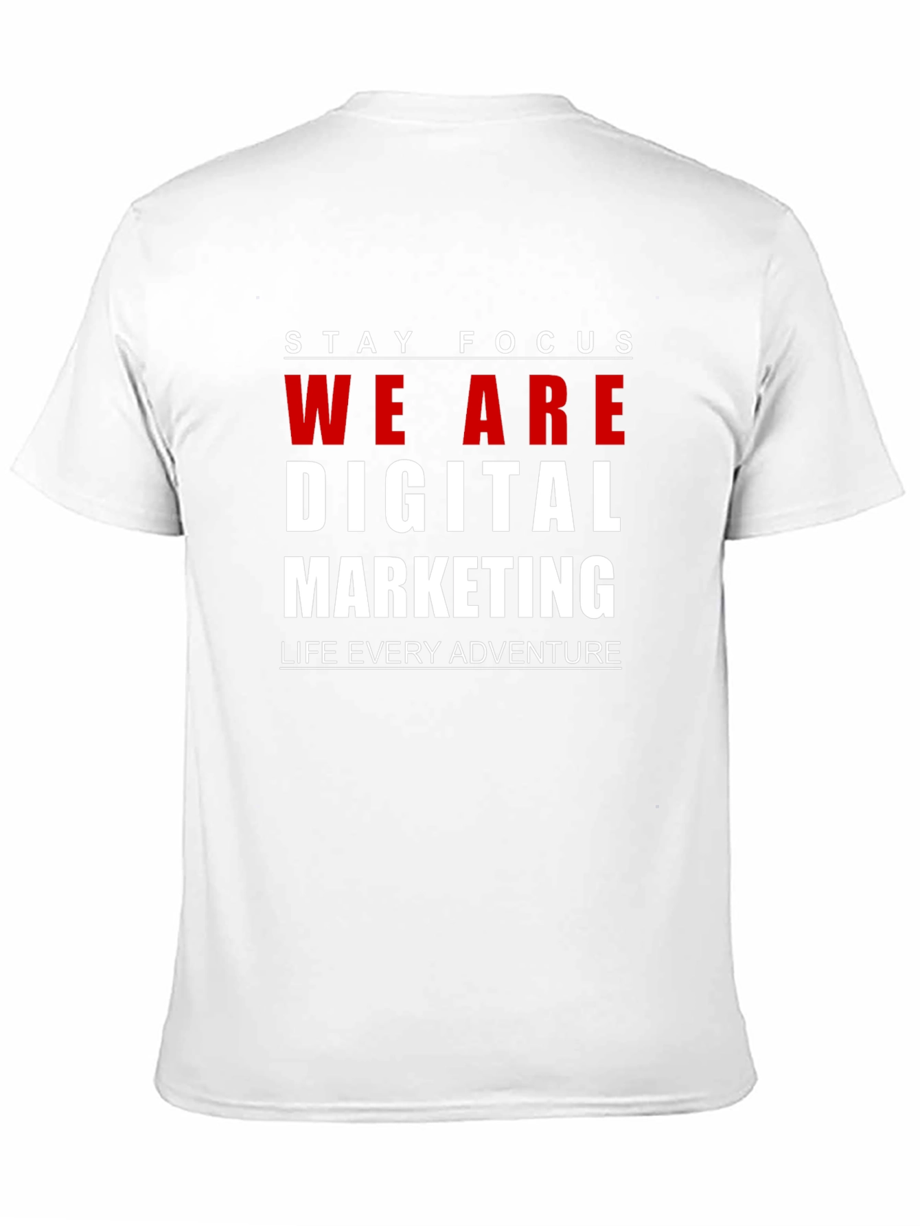 Stay Focus T-Shirt - Digital Marketing Tee