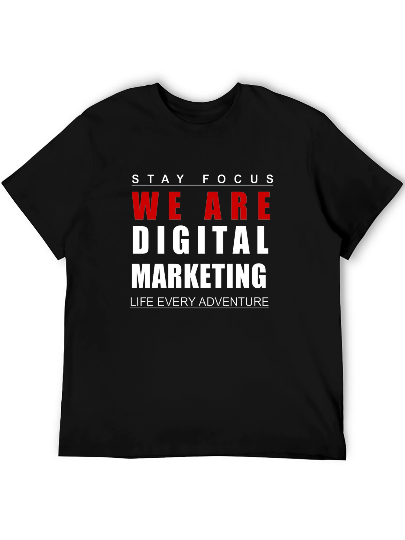 Stay Focus T-Shirt - Digital Marketing Tee