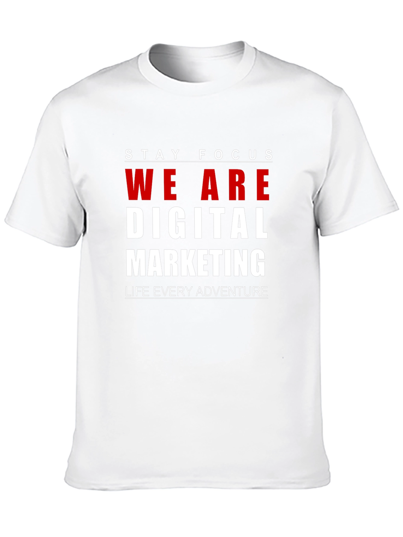 Stay Focus T-Shirt - Digital Marketing Tee