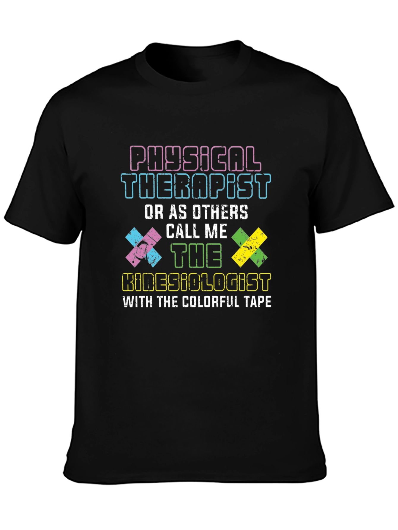 Physical Therapist Kinesiologist Humor T-Shirt
