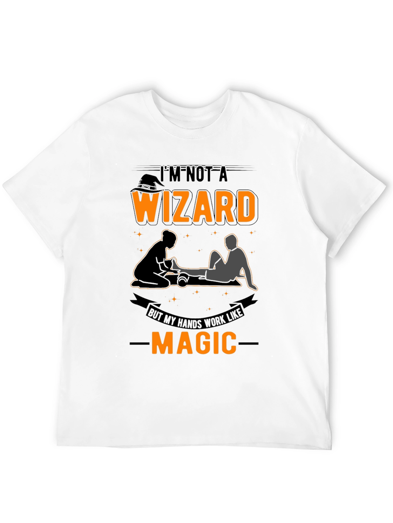Funny Massage Therapist T-Shirt: Im Not A Wizard