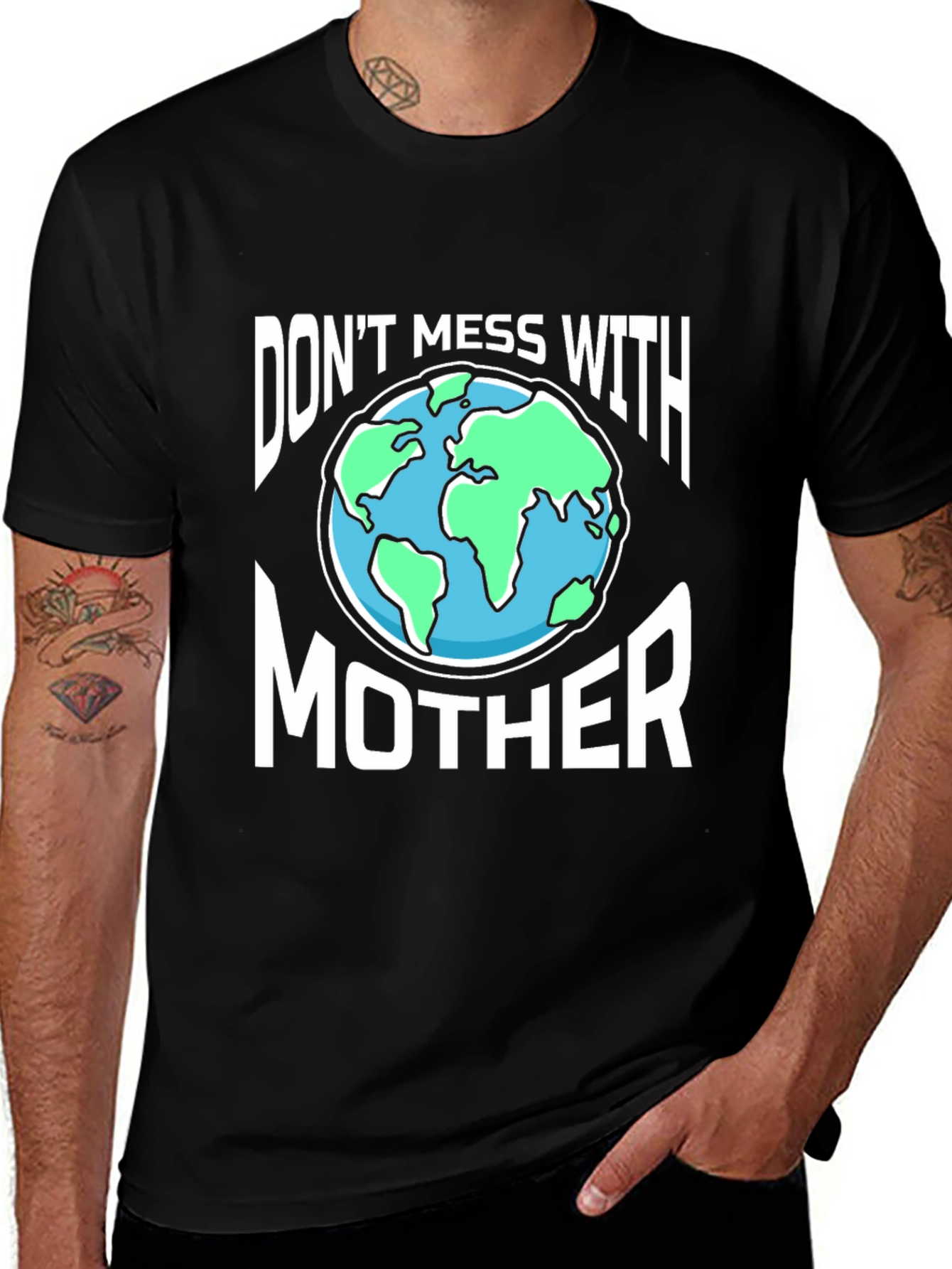 Dont Mess with Mother Earth T-Shirt