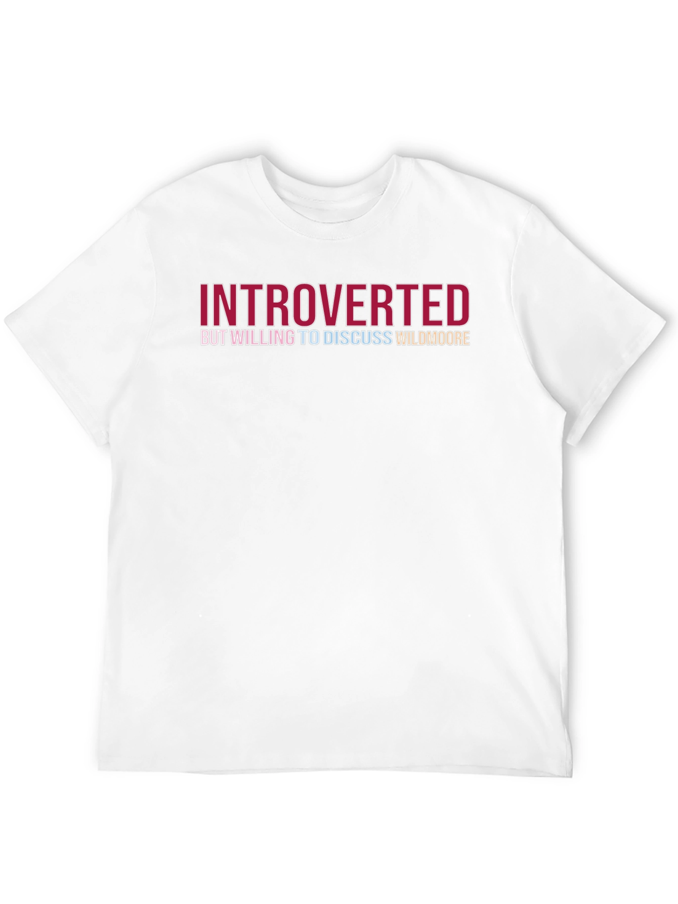 Introverted But Willing to Discuss Wildmoore T-Shirt