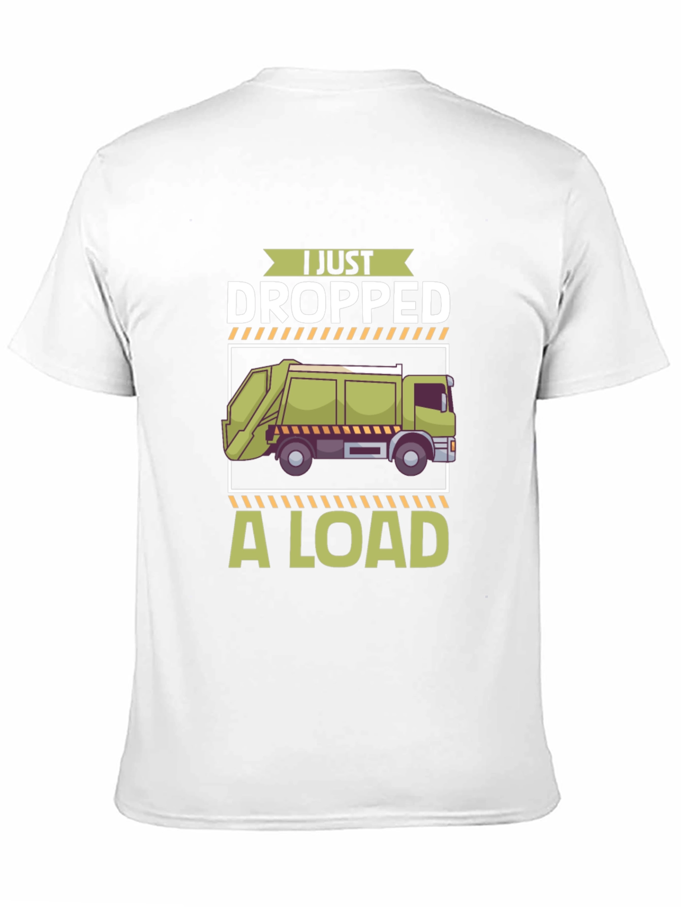 I Just Dropped a Load T-Shirt