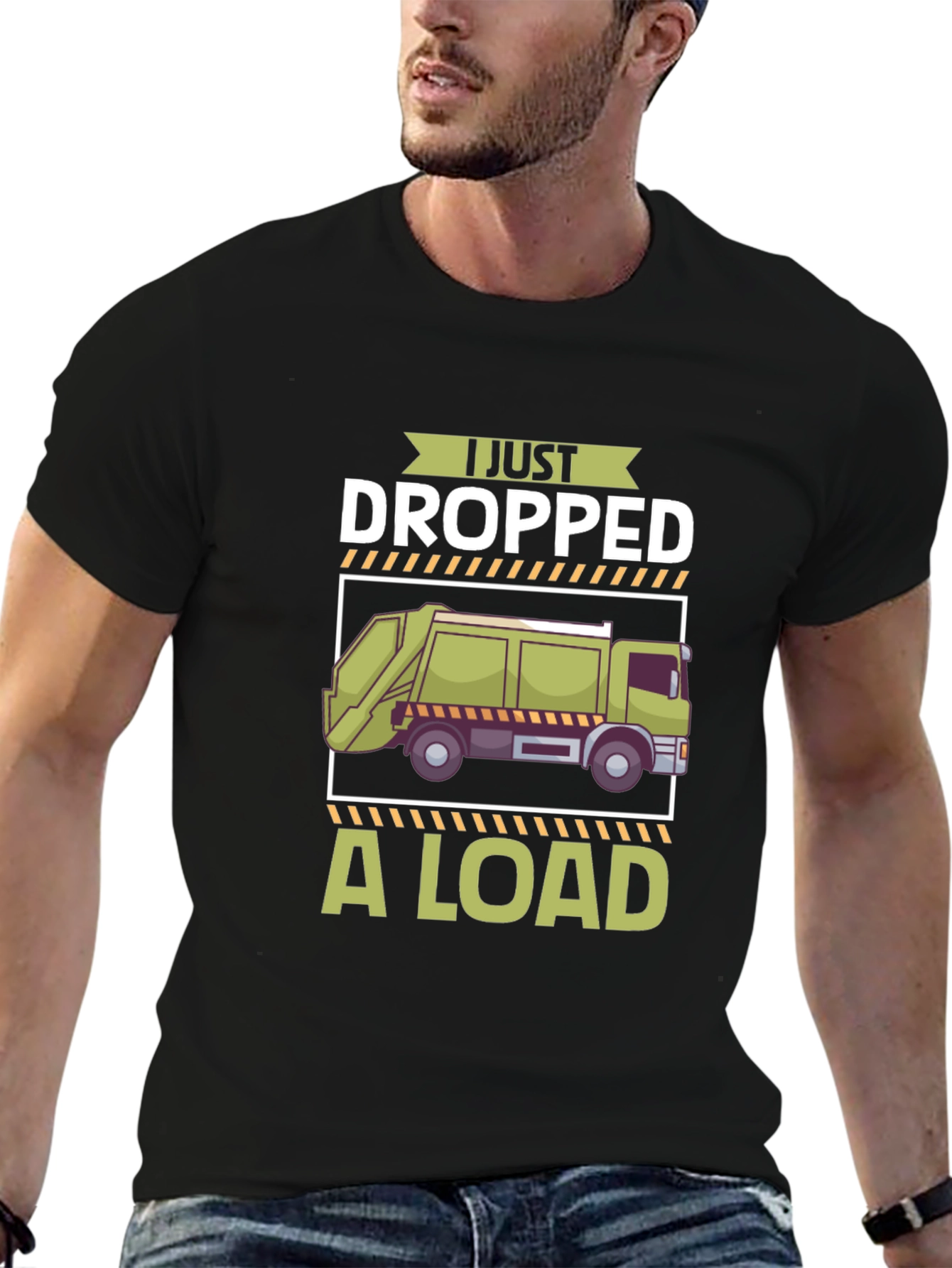I Just Dropped a Load T-Shirt