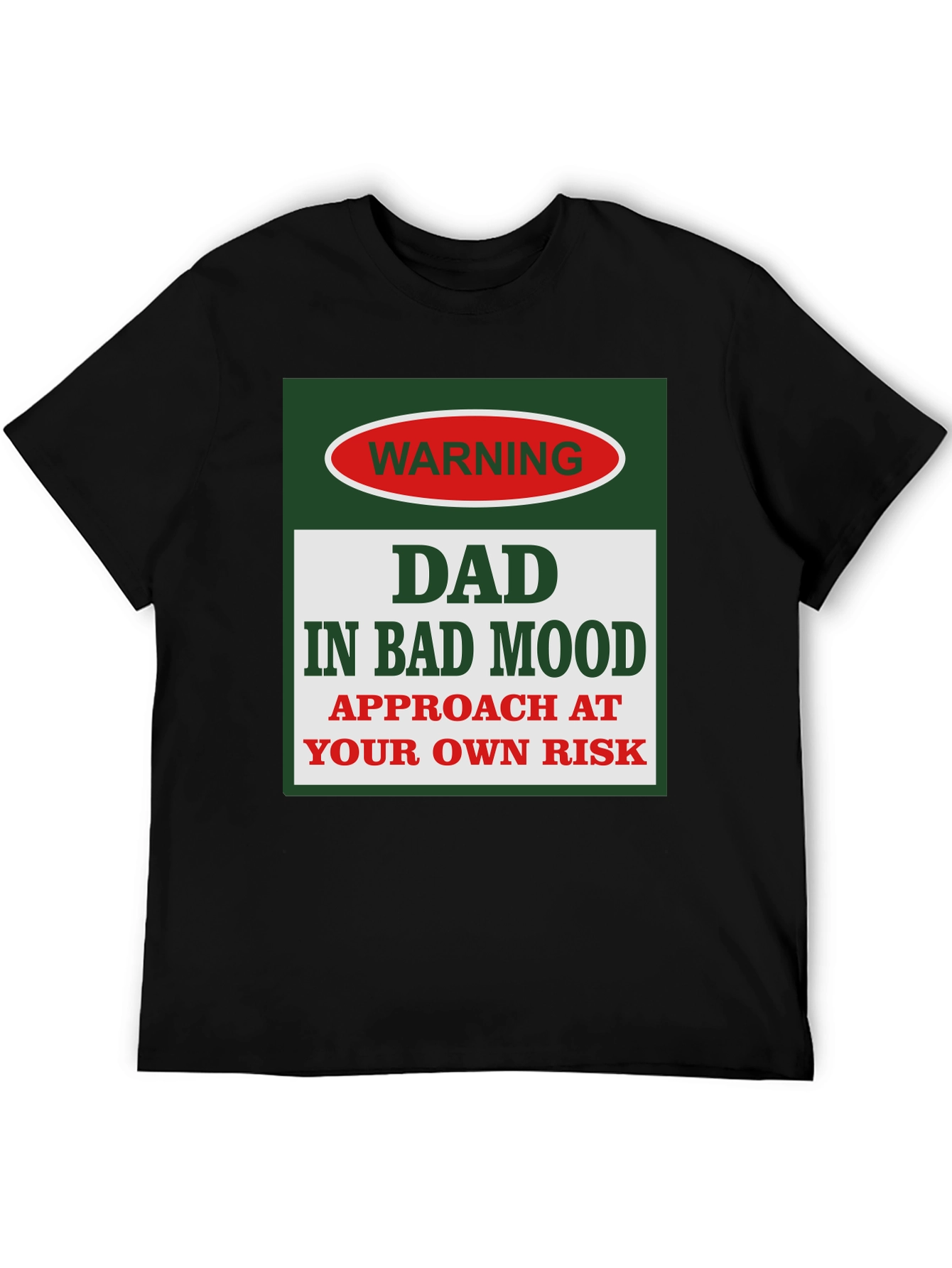 Warning: Dad in Bad Mood Graphic T-Shirt