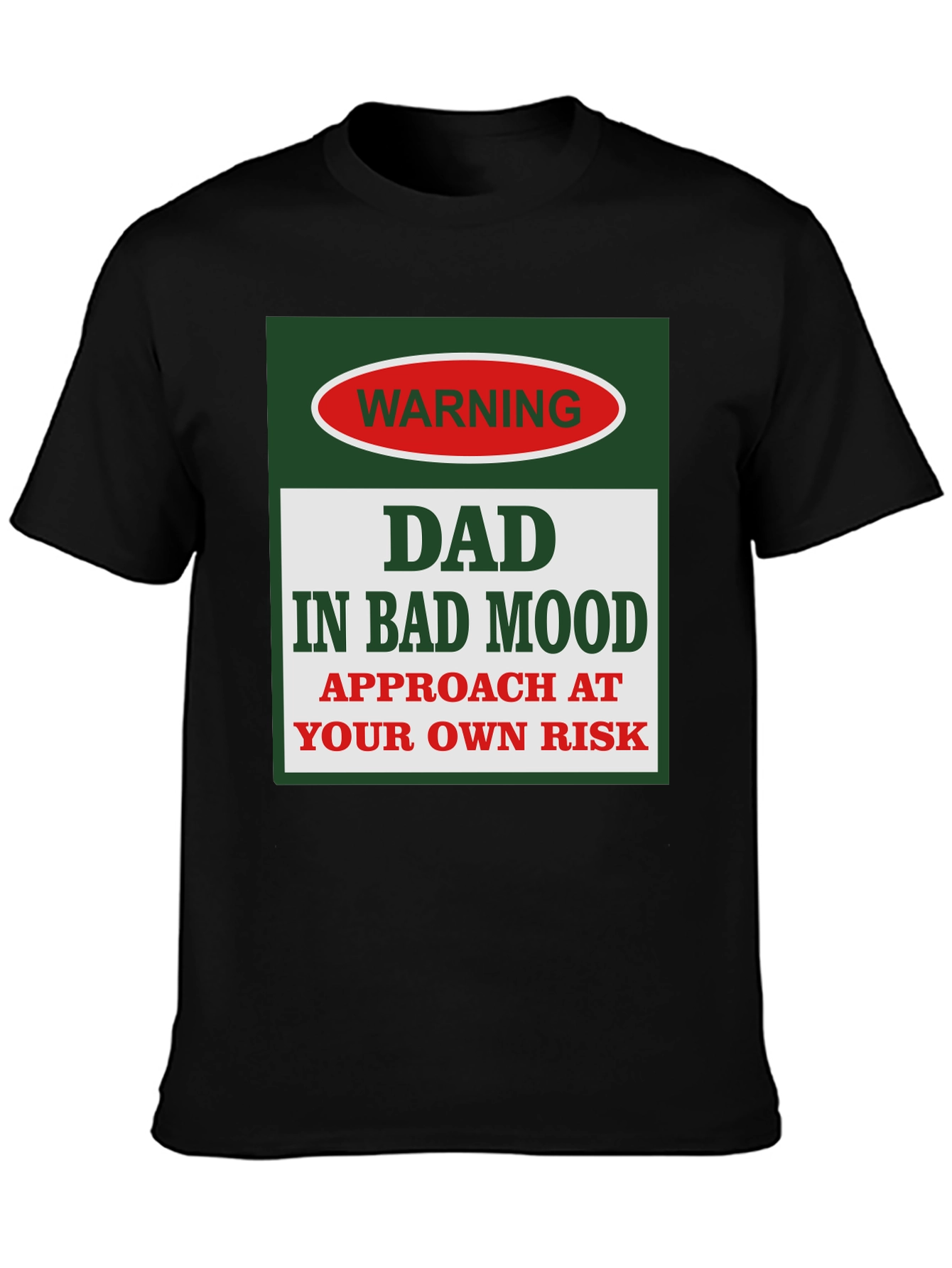 Warning: Dad in Bad Mood Graphic T-Shirt