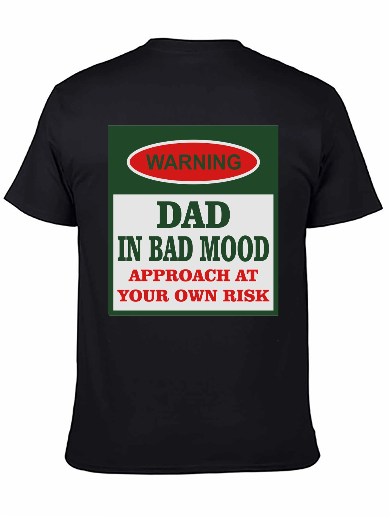 Warning: Dad in Bad Mood Graphic T-Shirt