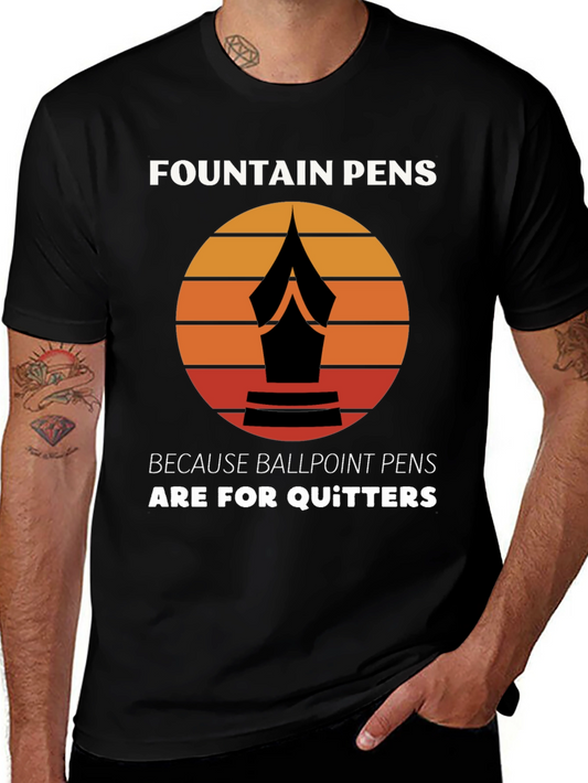 Fountain Pens T-Shirt - For the Discerning Writer
