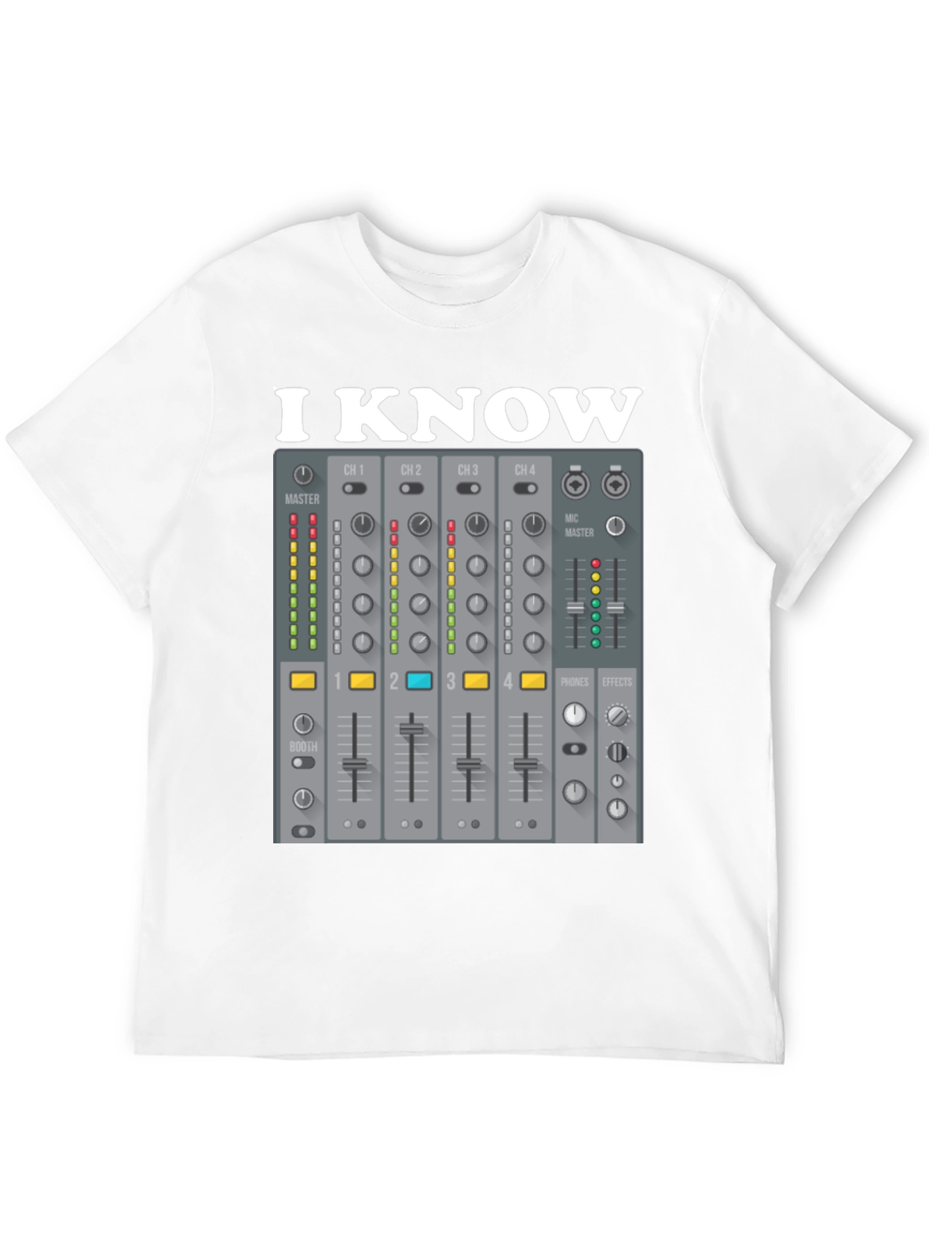 I Know DJ Mixer Graphic T-Shirt