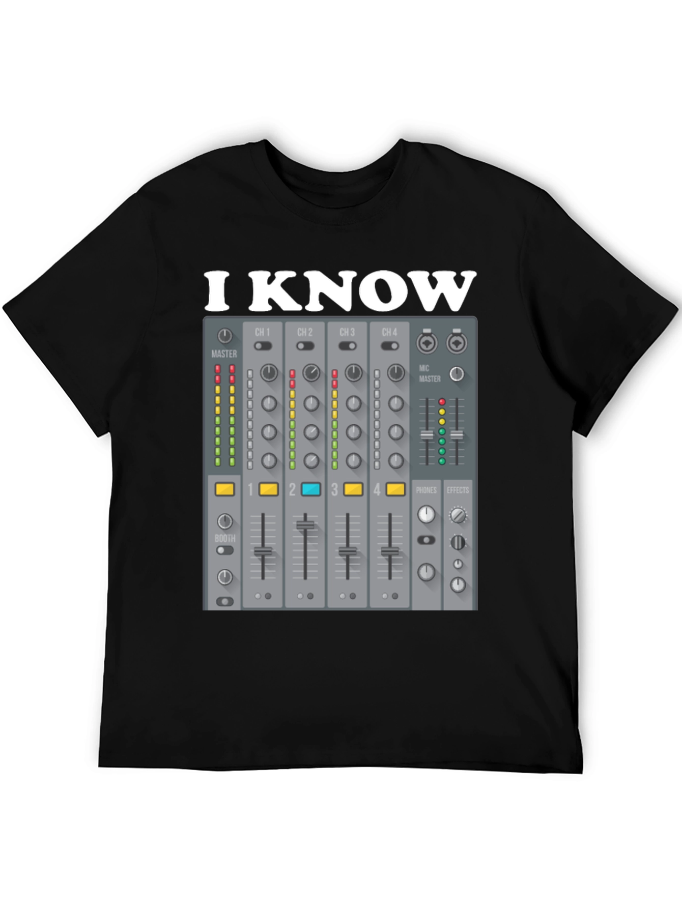 I Know DJ Mixer Graphic T-Shirt