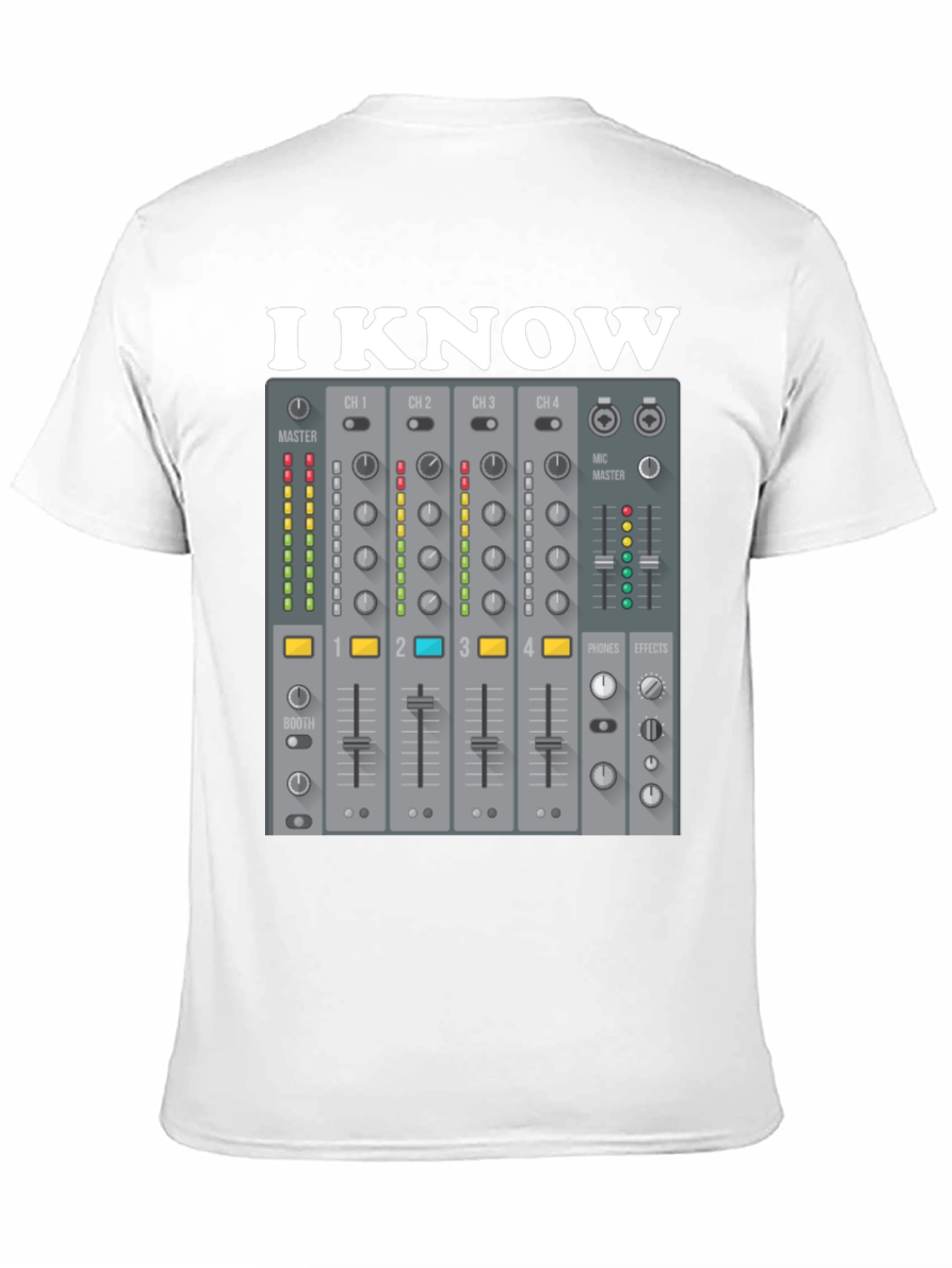 I Know DJ Mixer Graphic T-Shirt