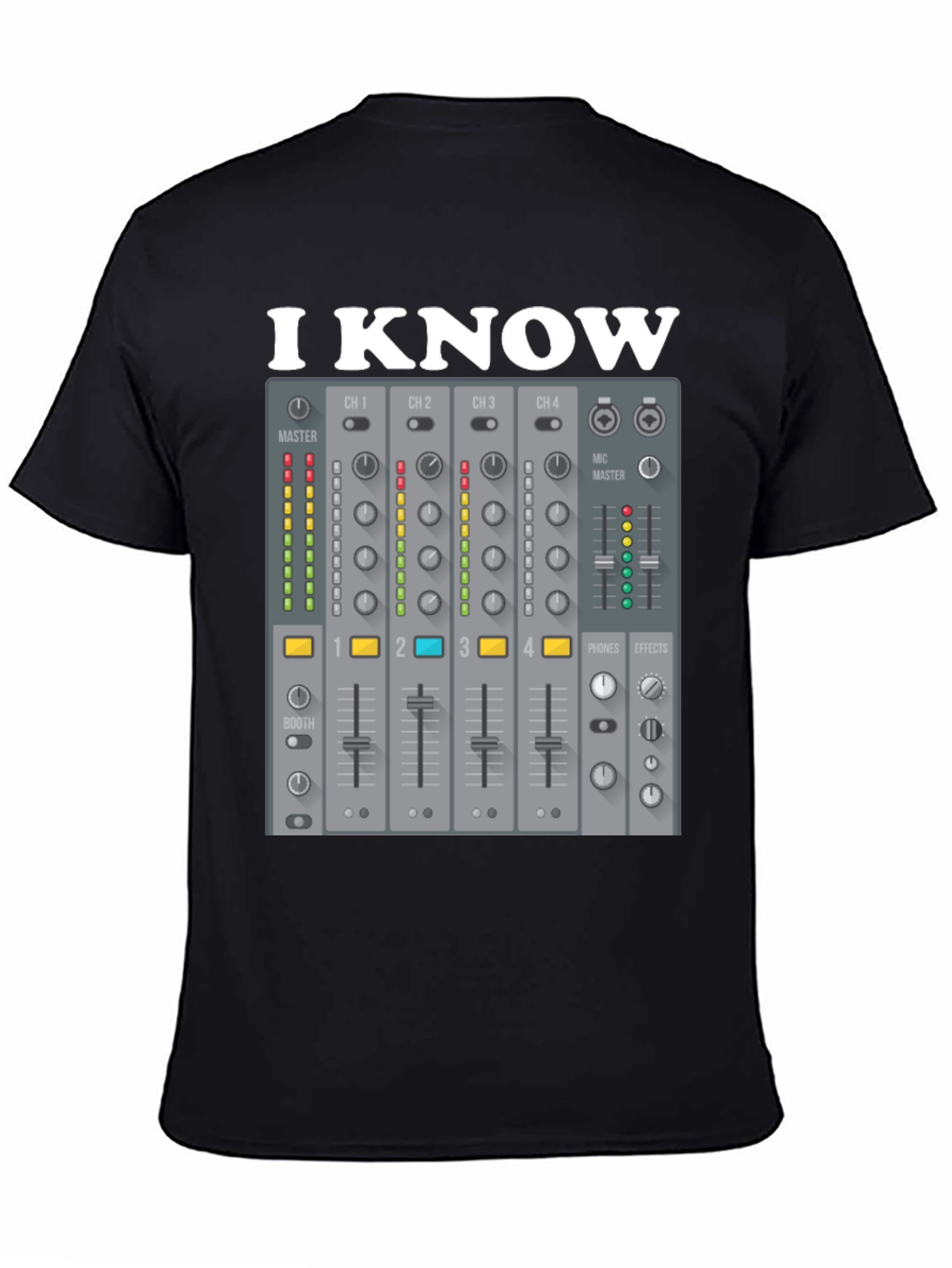 I Know DJ Mixer Graphic T-Shirt