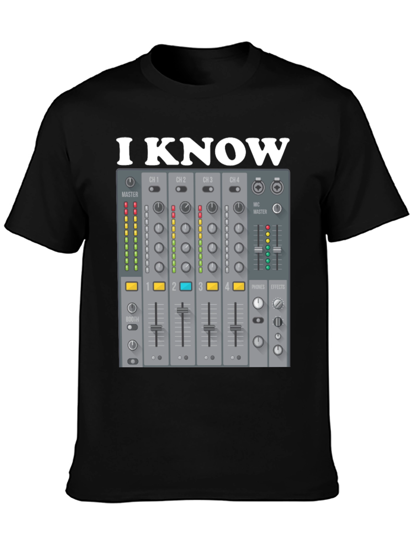 I Know DJ Mixer Graphic T-Shirt