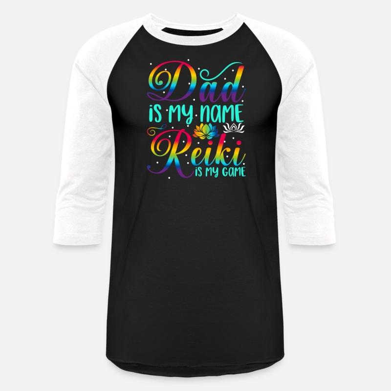 Dad Is My Name Reiki Is My Game Chakra Healer