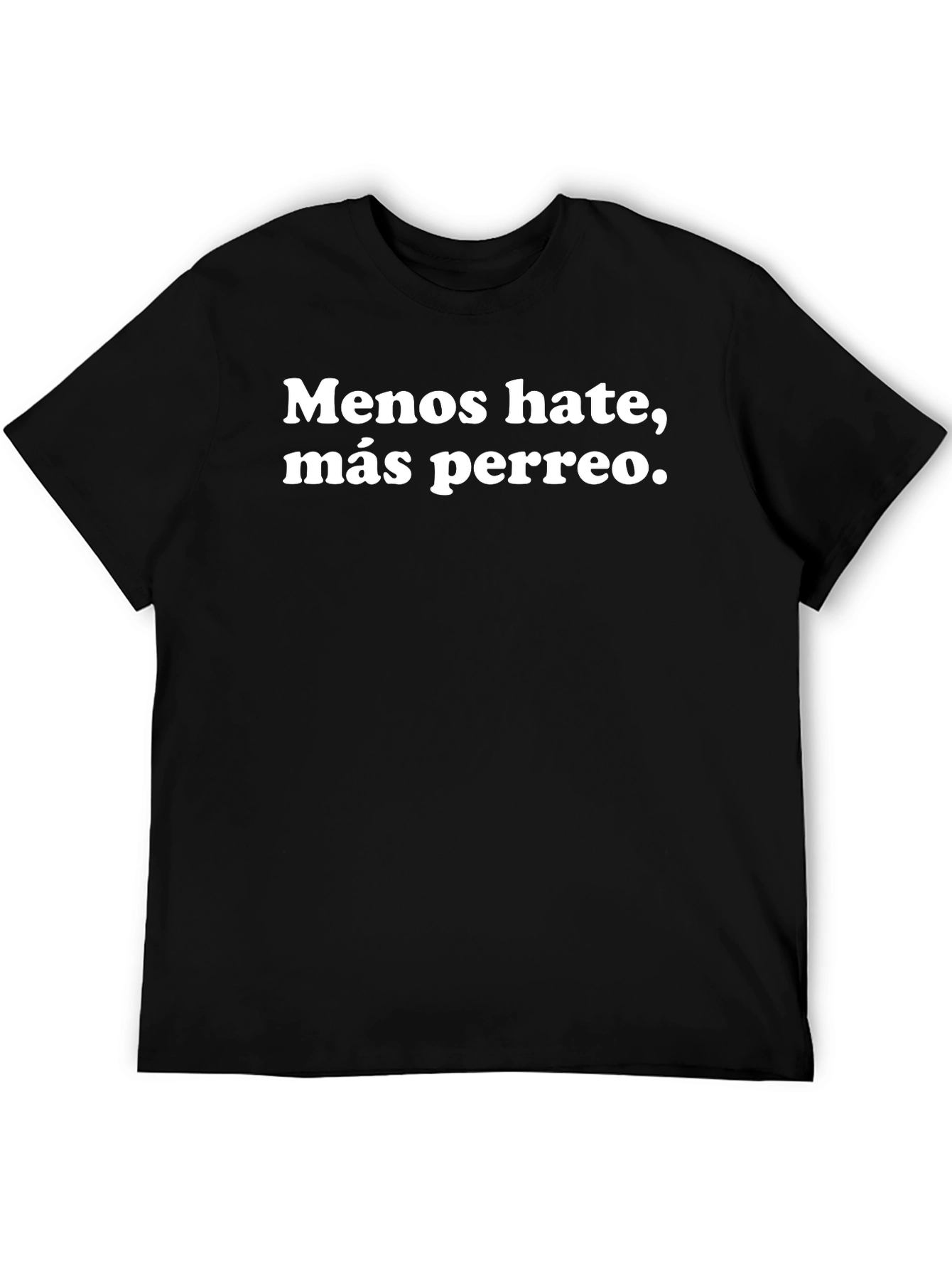 Menos Hate Más Perreo Black T-Shirt