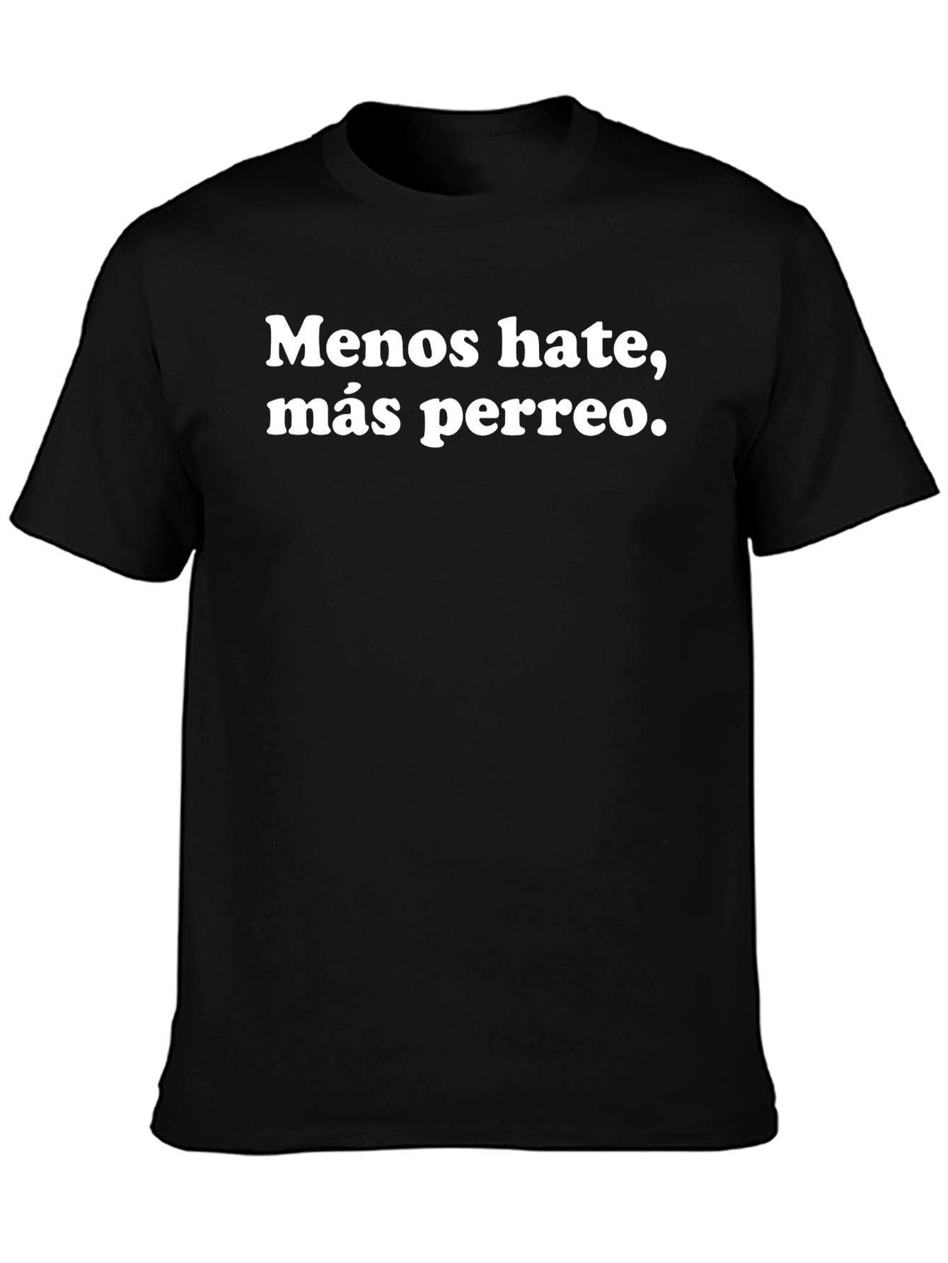 Menos Hate Más Perreo Black T-Shirt