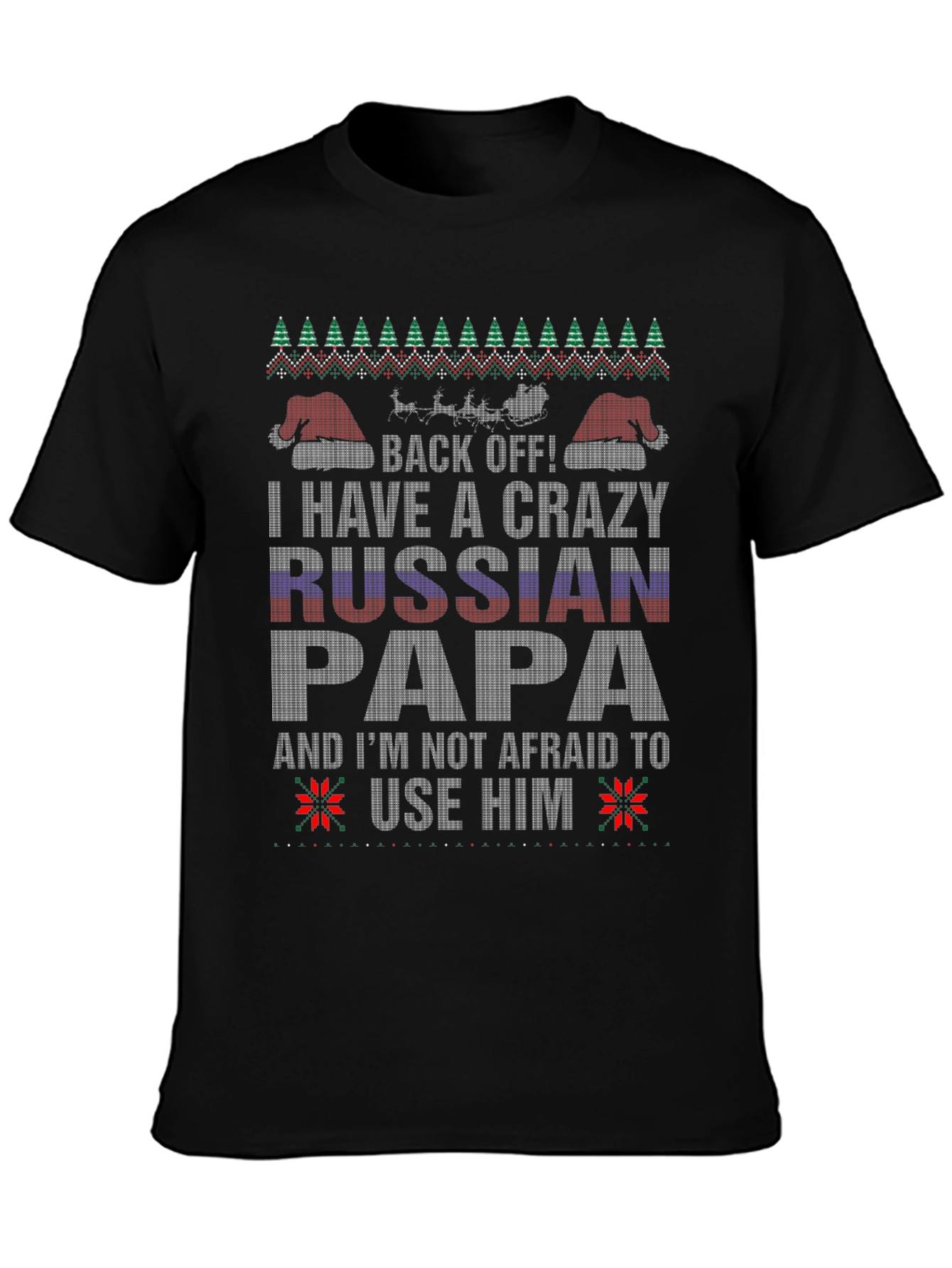 Crazy Russian Papa T-Shirt Funny Ugly Christmas Tee